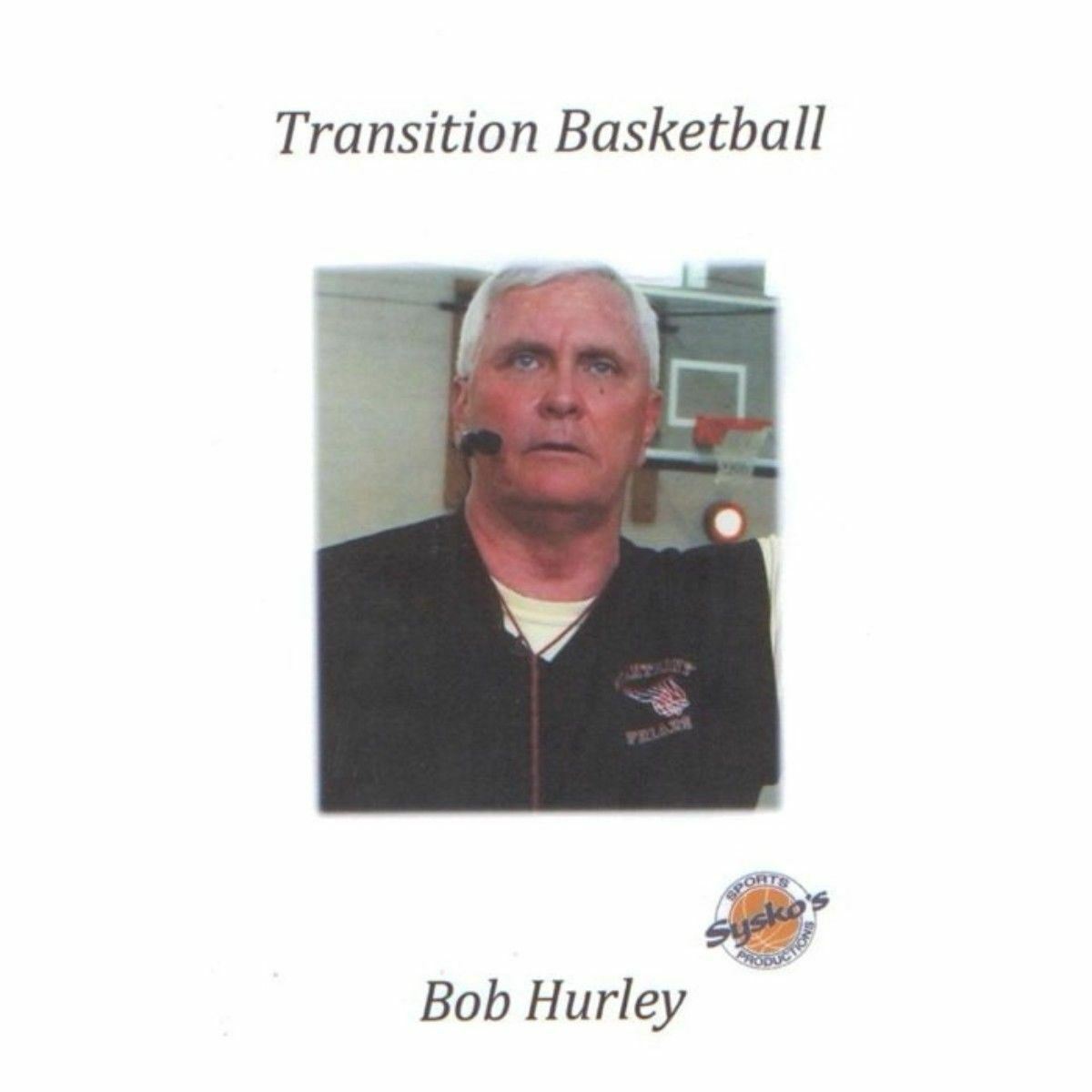 Bob Hurley Sr: Transition Basketball